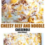 Casserole dish with pasta, beef and cheese.