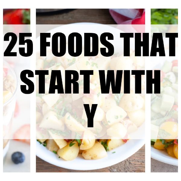 Words "25 foods that start with y".