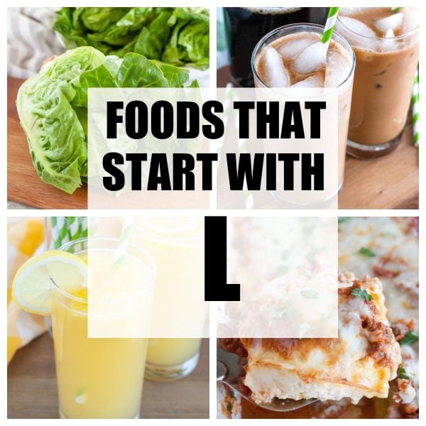 Foods that start with L words.