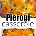 Cheesy pierogi casserole.