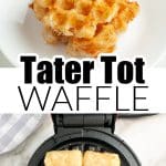 Crispy tater tot waffles stacked on a plate and in waffle maker.