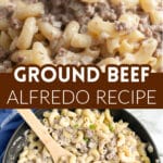 Skillet with ground beef alfredo.