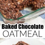 Baking dish with baked chocolate oatmeal.