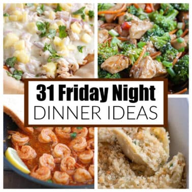 31 Easy Friday Night Dinner Ideas - Food Lovin Family