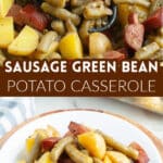 Sausage, green beans, and potatoes in a casserole dish.
