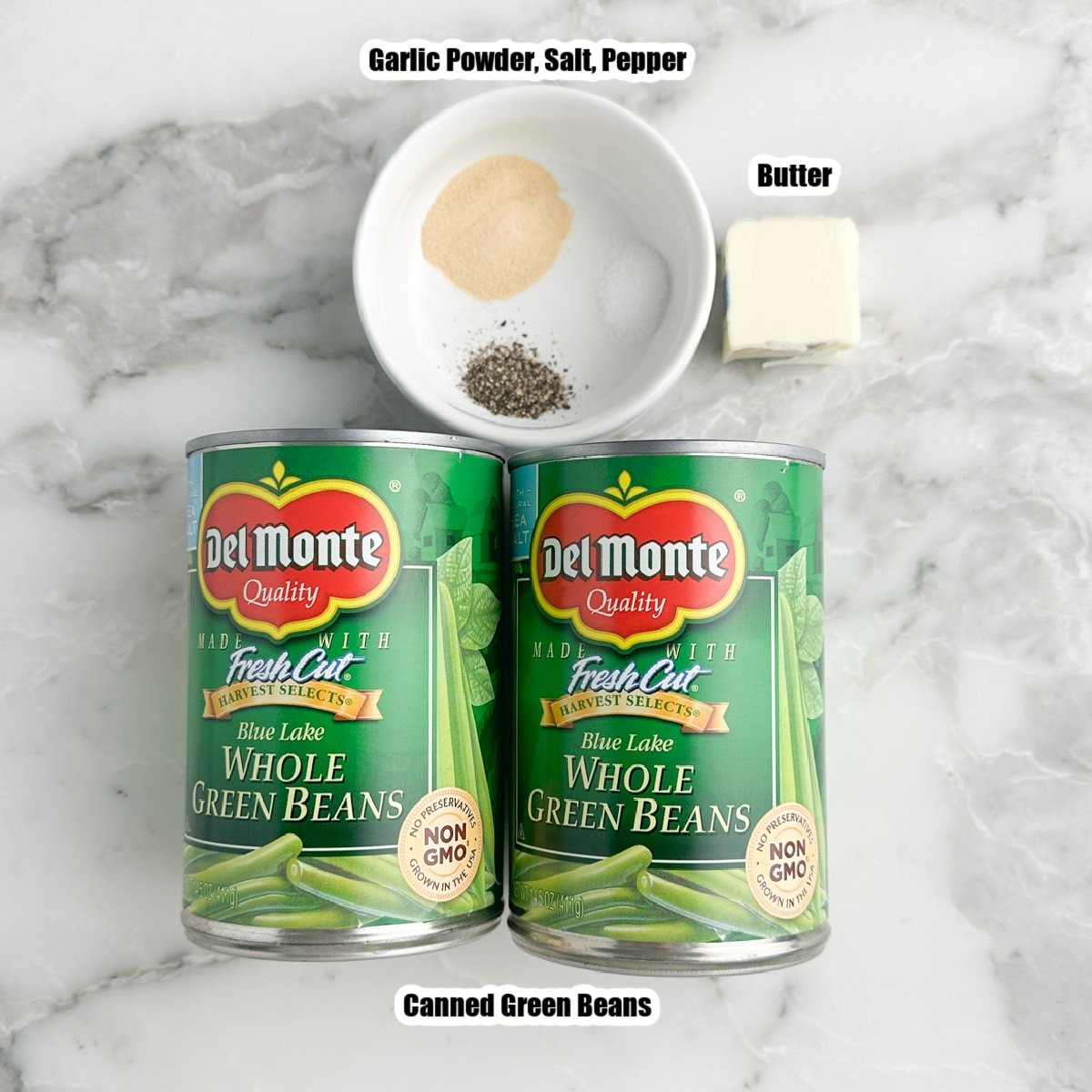 2 cans of green beans, butter, and seasonings.