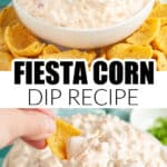 Bowl of fiesta corn dip with a corn chip.