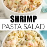 Bowl of shrimp pasta salad.