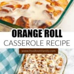 Baking dish with orange roll casserole.